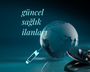 Güncel sağlık ilanları